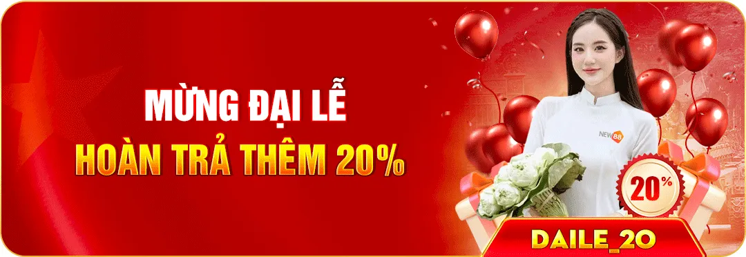 new88 hoàn trả thêm 20%